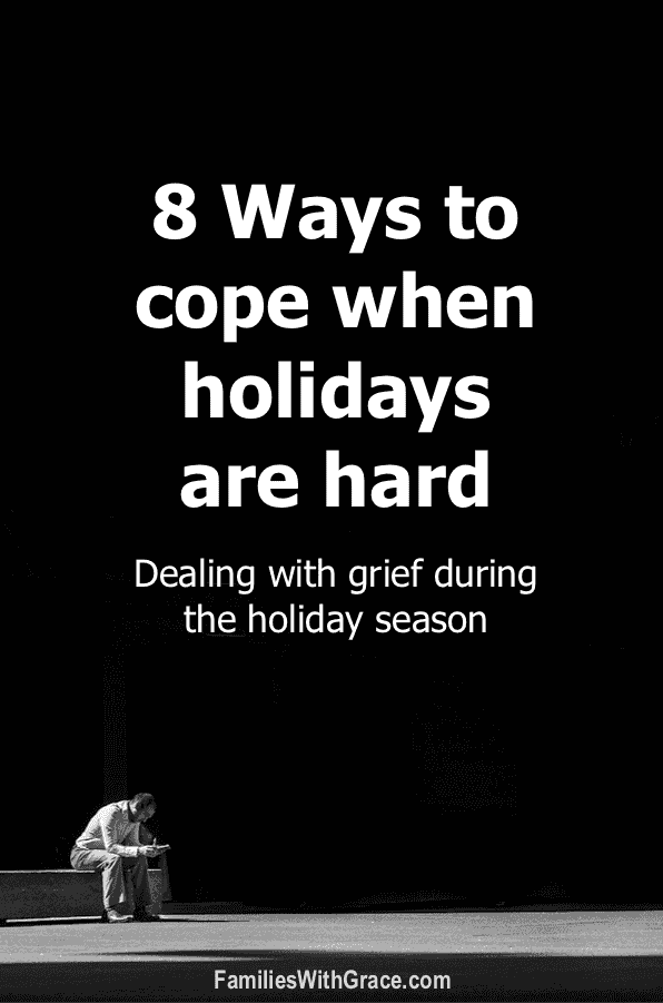 8 Ways to cope when holidays are hard