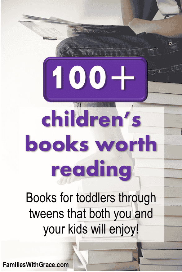 A list of great book options for toddlers through tweens that both you and your kids will love! It's the list you need to save to use over and over! #books #reading #childrensbooks #kidsbooks #summerreading #bedtimereading