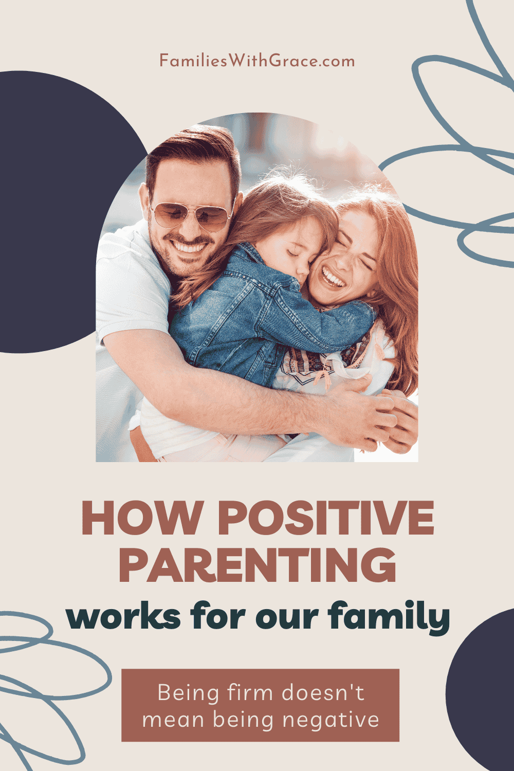 How positive parenting works for our family
