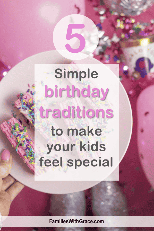 5 simple kids\' birthday traditions to make your kiddos feel special