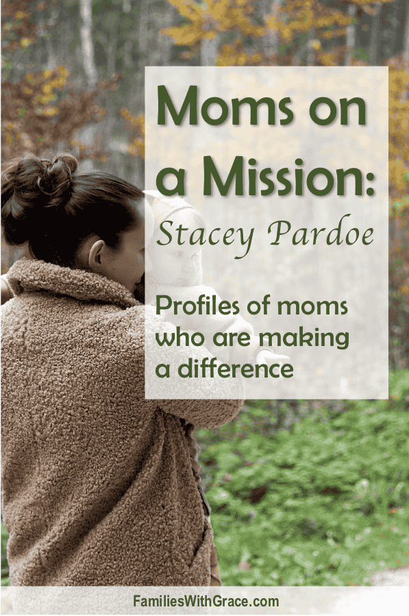Moms on a Mission: Stacey Pardoe