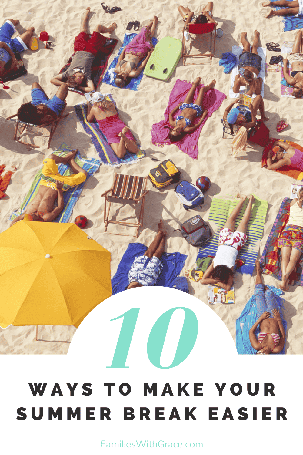 10 ways to make your summer break easier