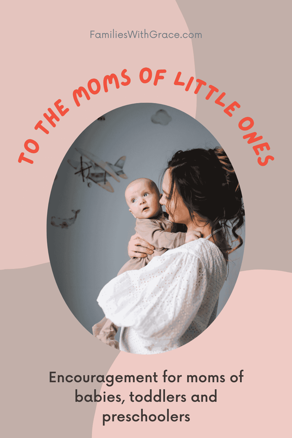 To the moms of little ones