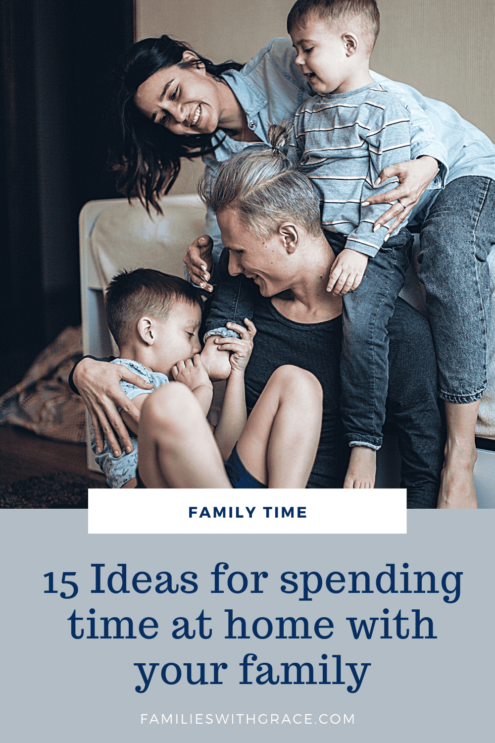 15 Ideas for spending time at home with your family
