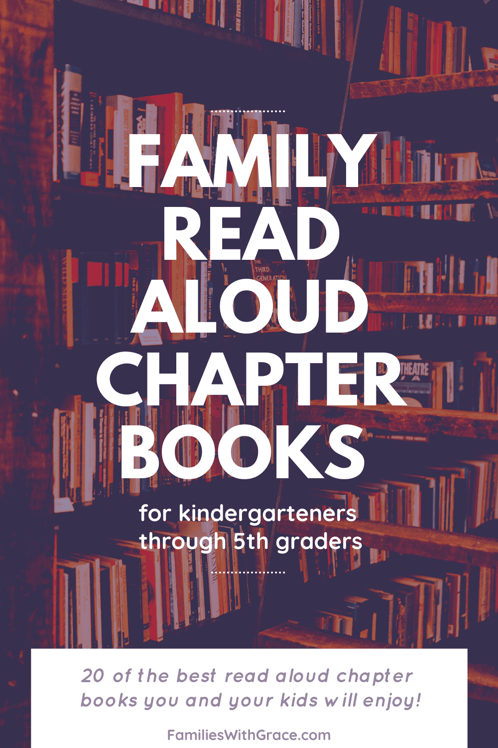 Family read aloud chapter books for kindergarteners through 5th graders