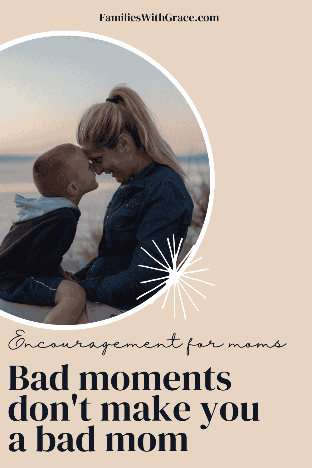 Bad moments don\'t make you a bad mom