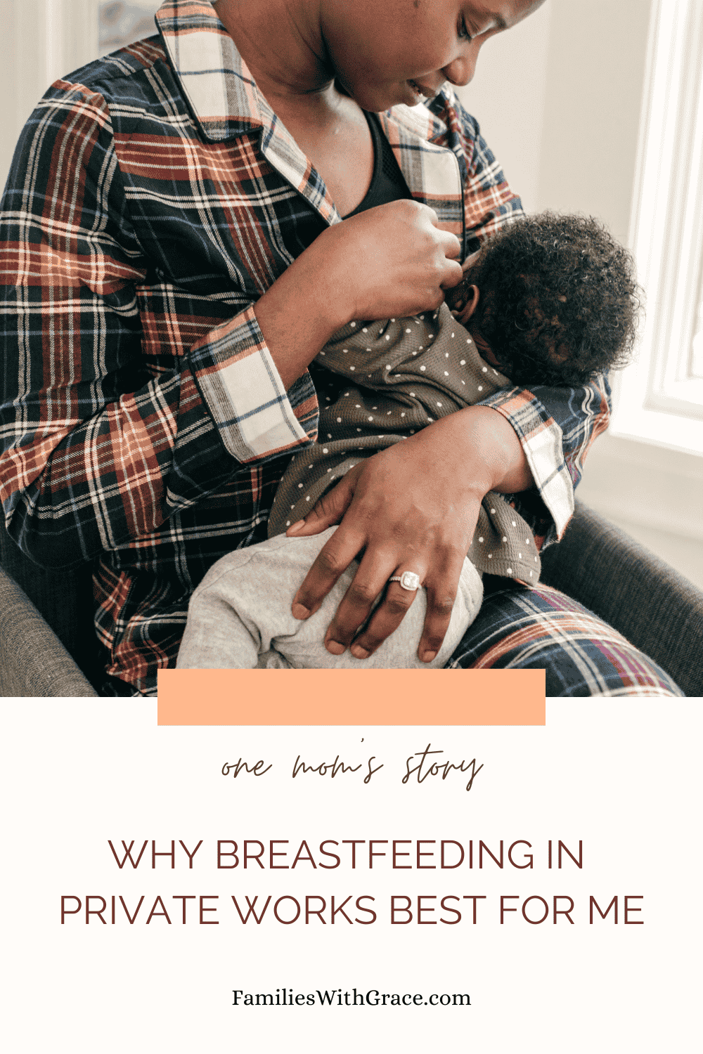Why breastfeeding in private works best for me