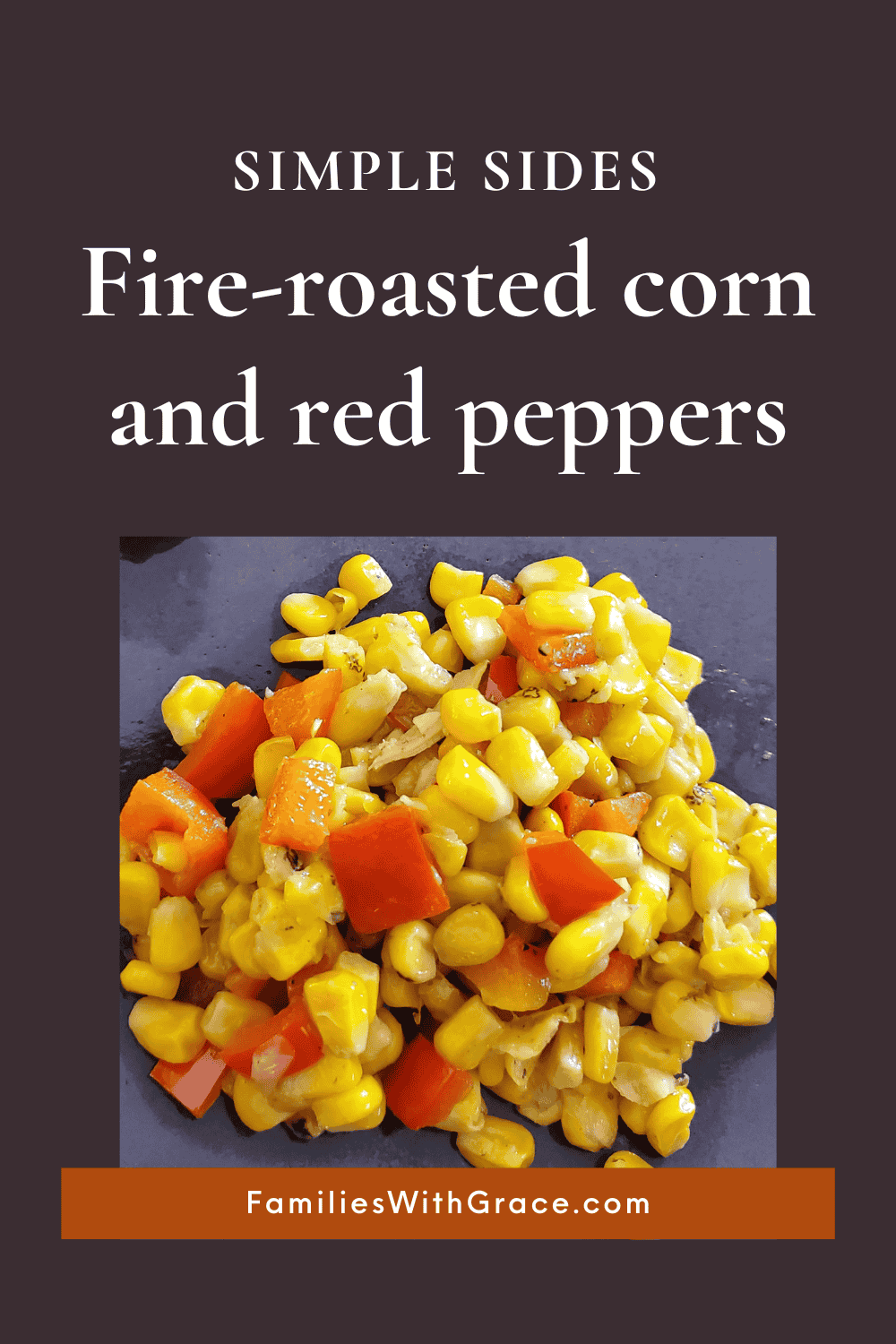 Fire-roasted corn and red peppers