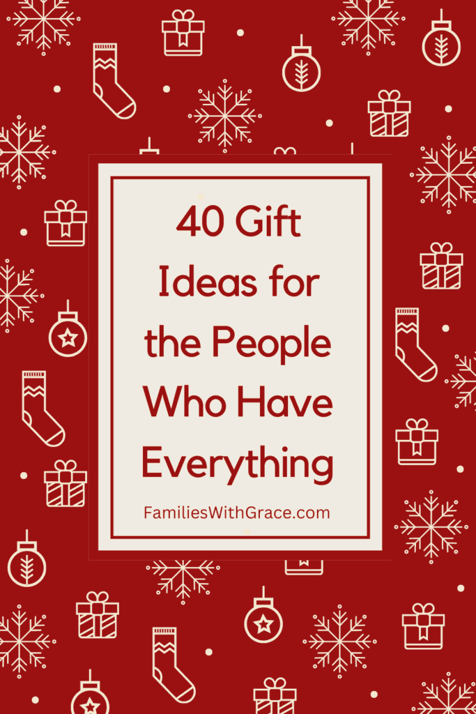 40 Gift Ideas for people who have everything Pinterest image