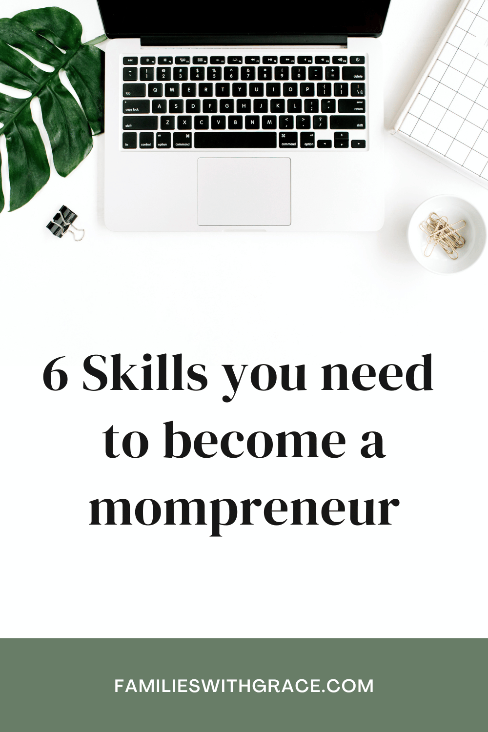 6 Skills you need to become a mompreneur