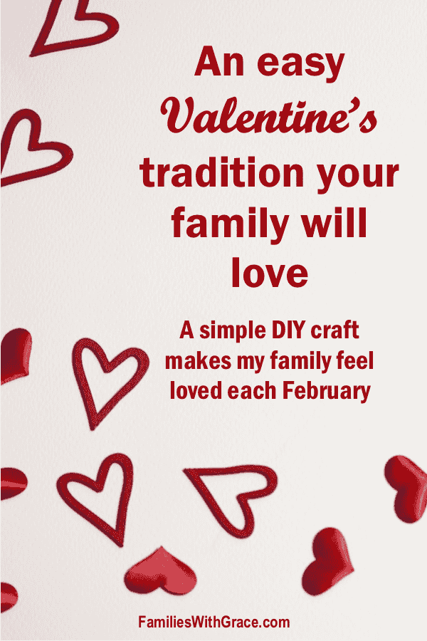An easy Valentine\'s tradition your family will love!