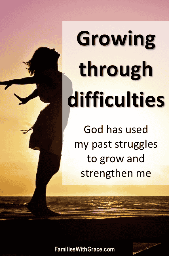 Growing through difficulties