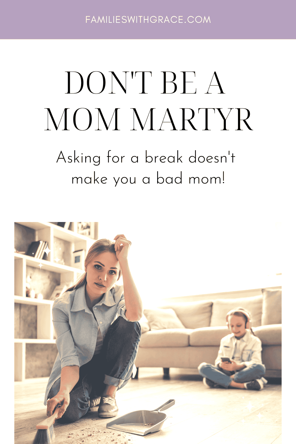 Don\'t be a mom martyr