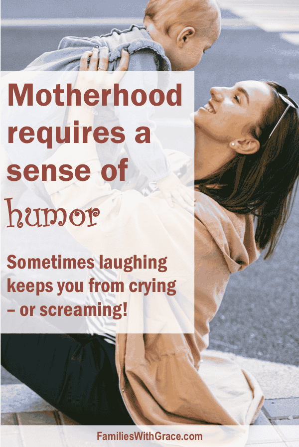 Motherhood requires a sense of humor