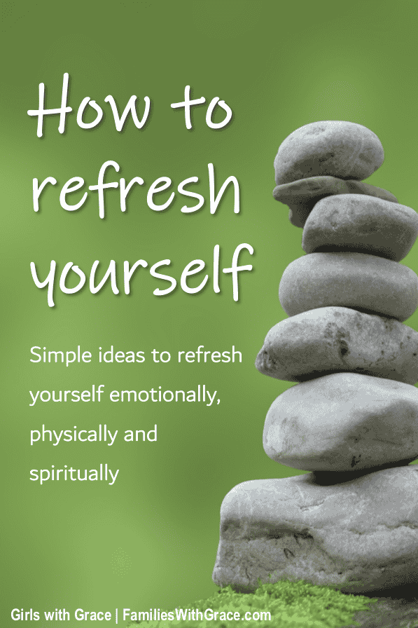How to refresh yourself