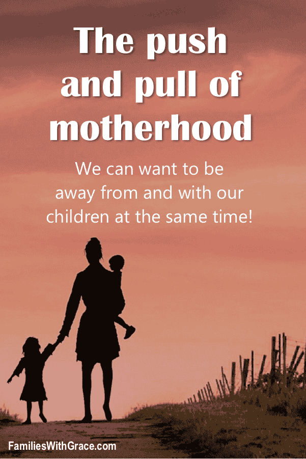 The push and pull of motherhood