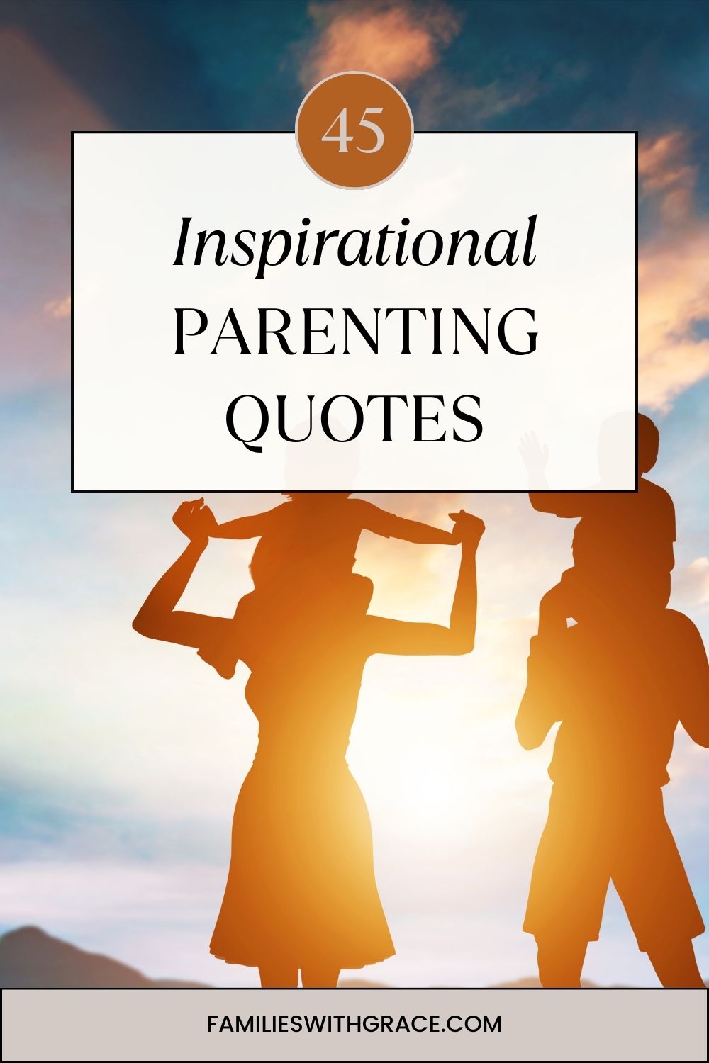 45 Positive parenting quotes that are inspirational