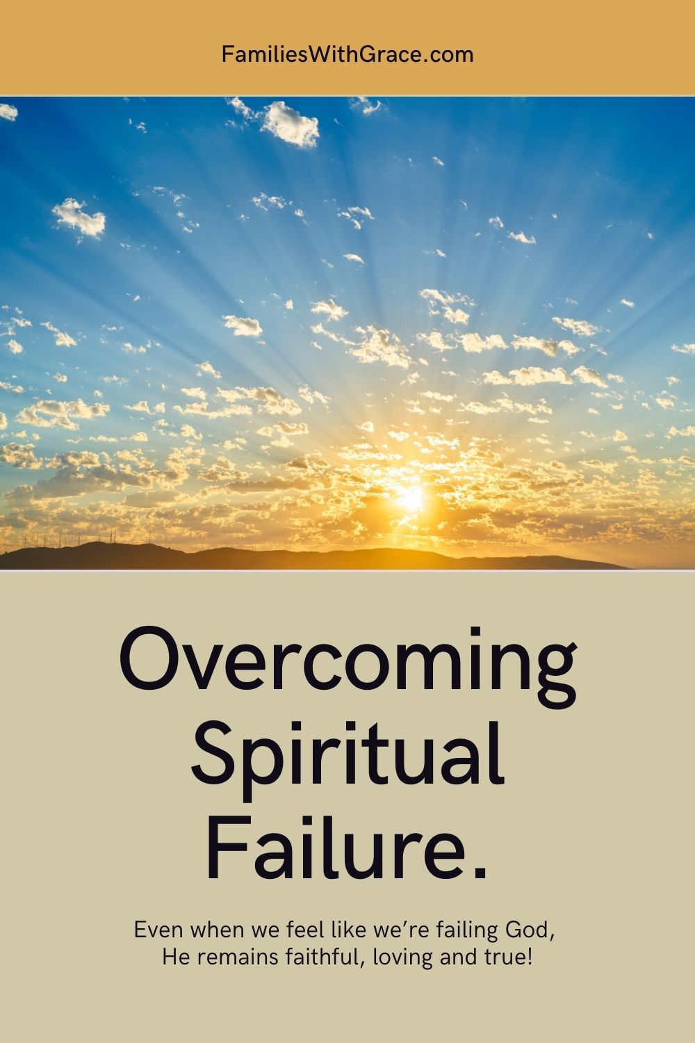 Encouragement for when you feel like you\'re failing God