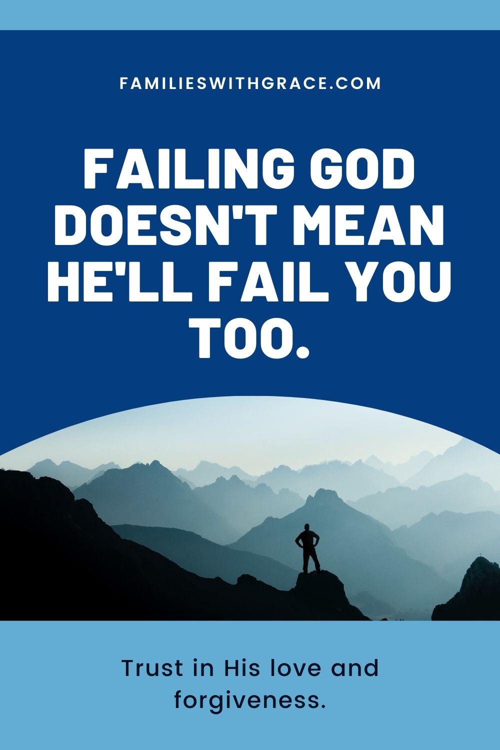 Encouragement for when you feel like you\'re failing God