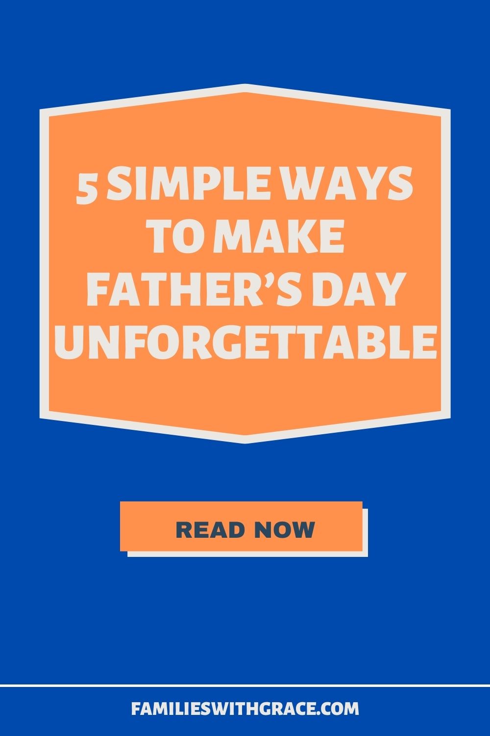 5 Ideas for a great Father\'s Day celebration