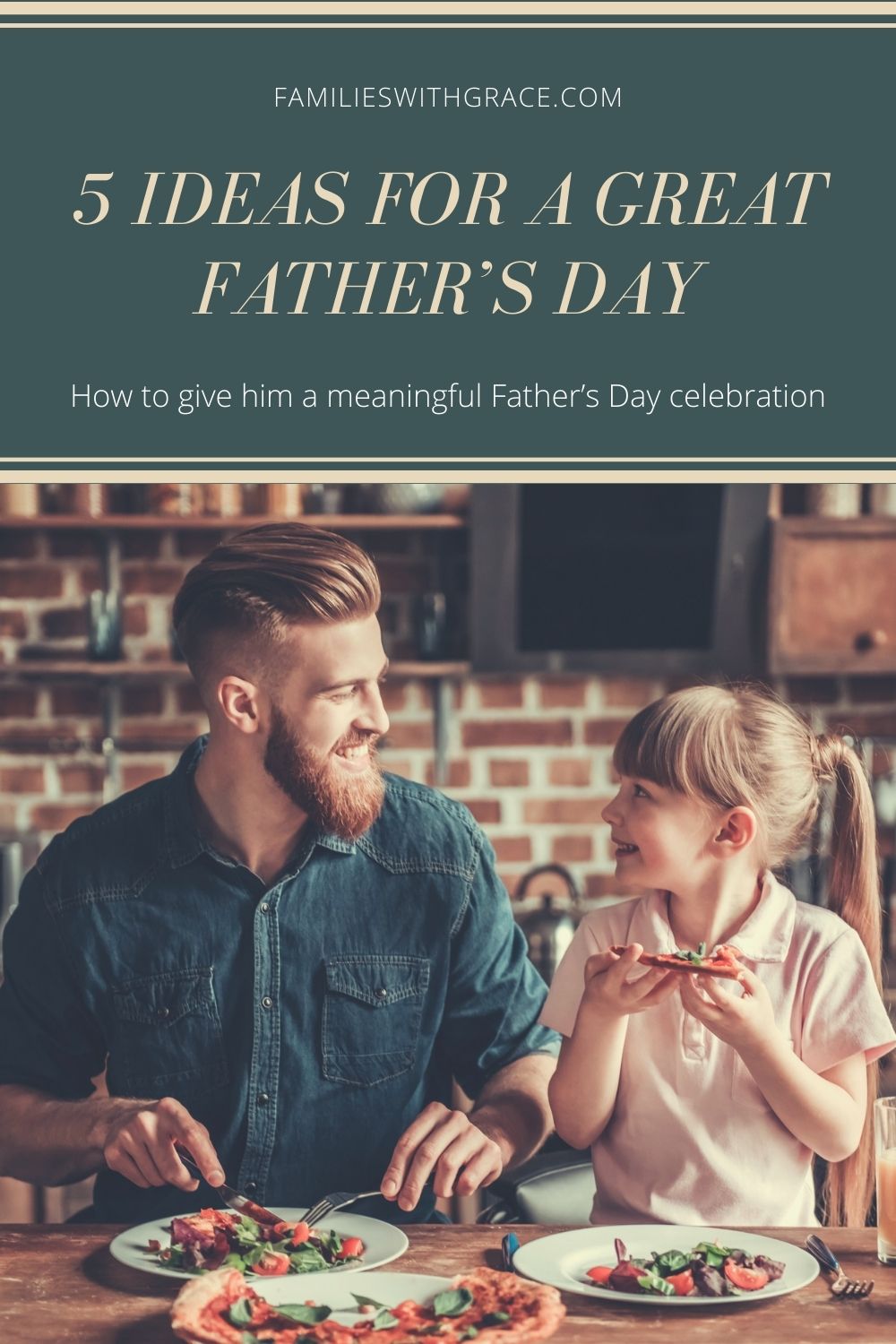 5 Ideas for a great Father\'s Day celebration