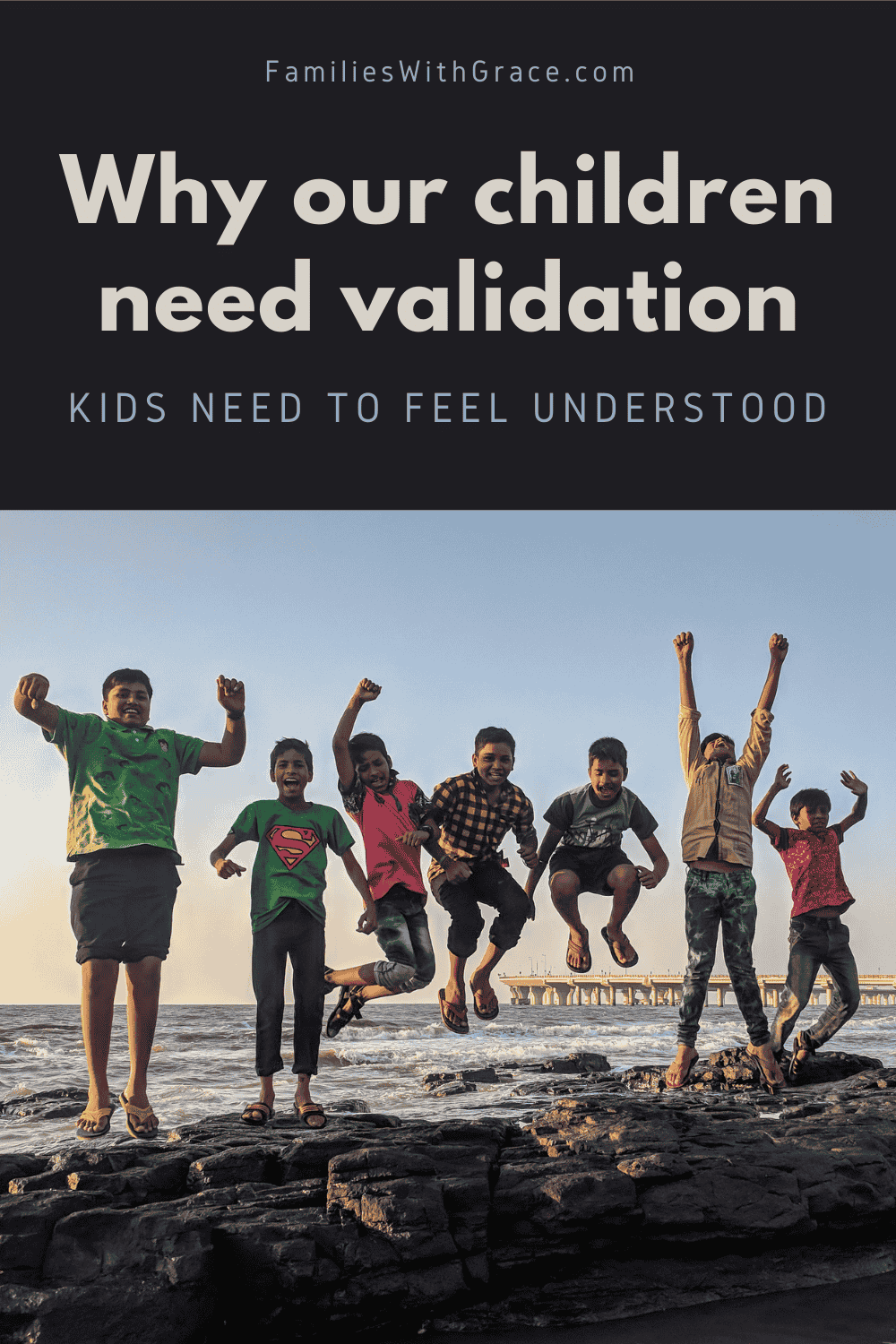 Why our children need validation