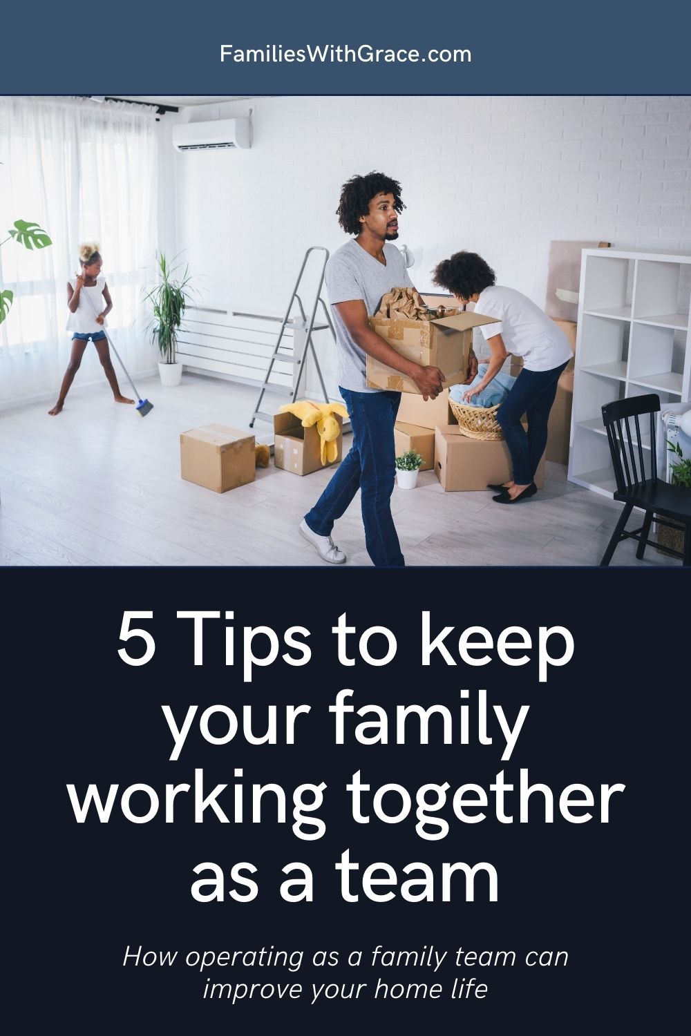 5 Tips to keep your family working together as a team