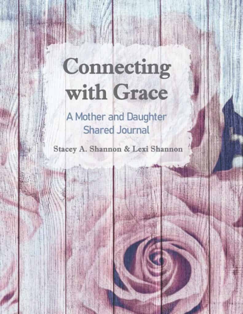 Connecting with grace is a faith-based mother and daughter shared journal.