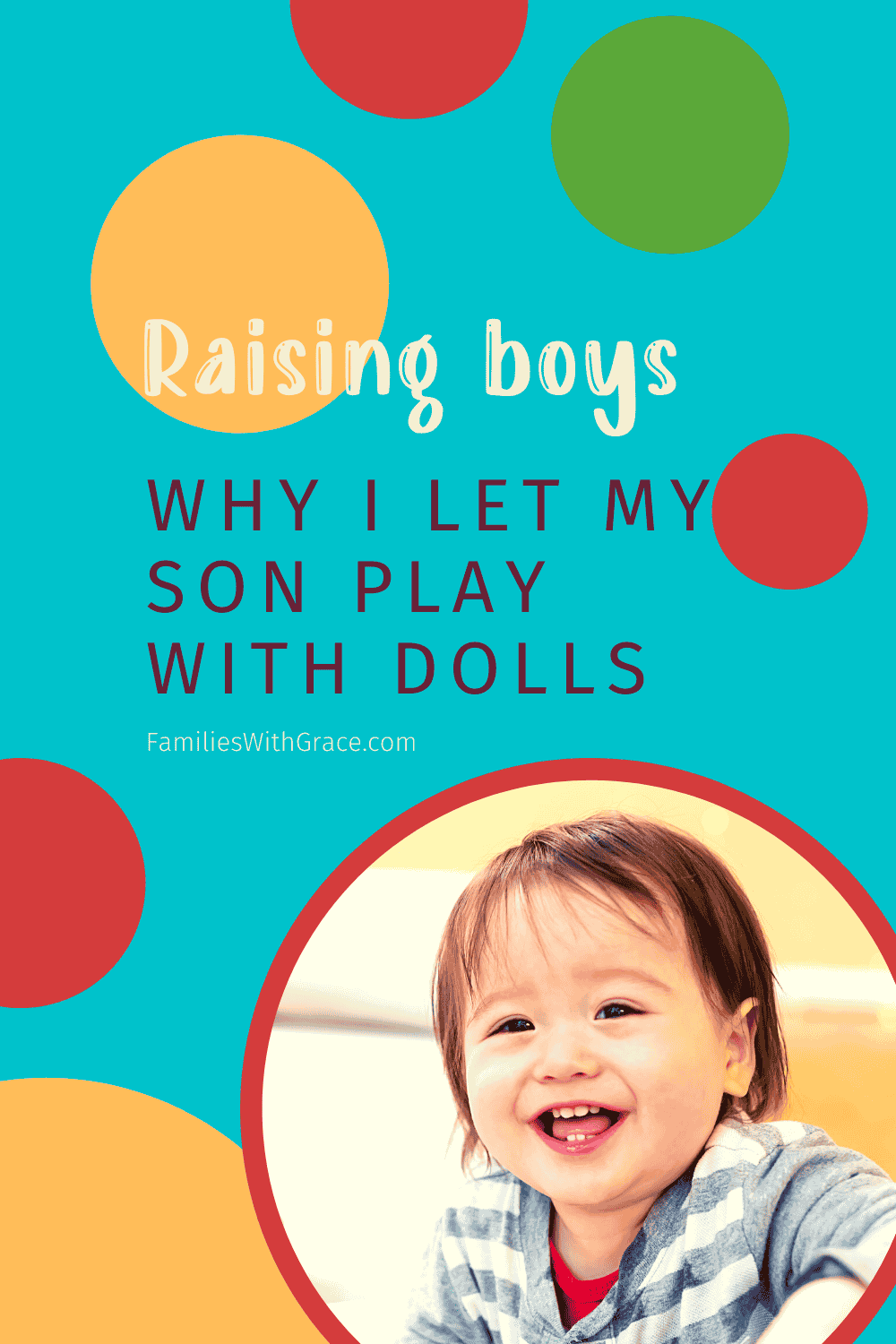 Raising boys: Why I let my son play with dolls