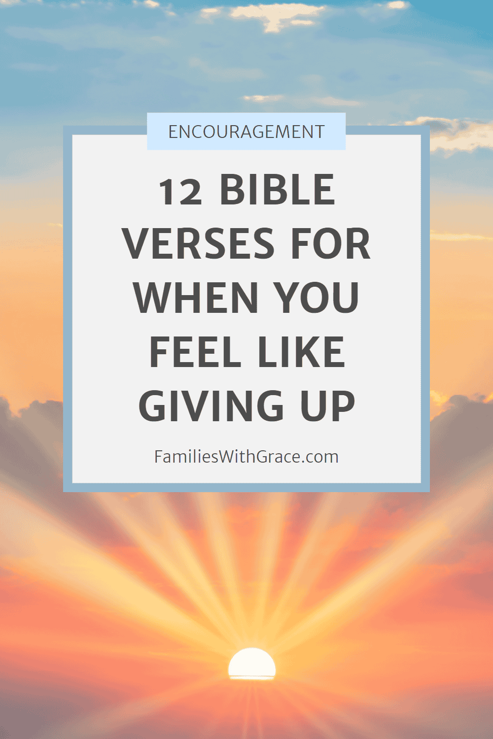 Bible Verses For When I Feel Like Giving Up