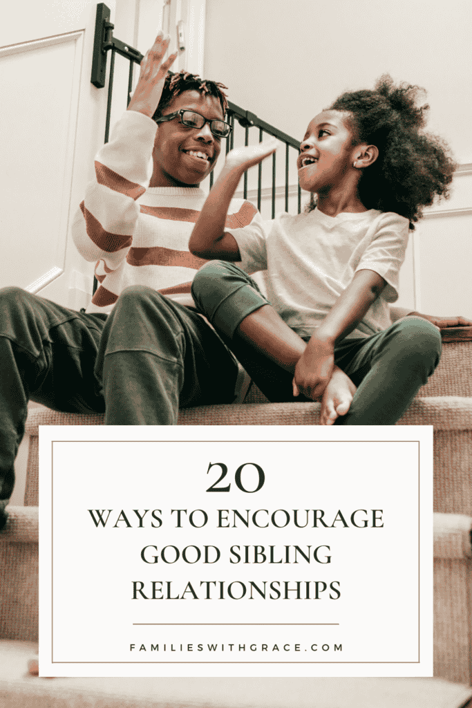 20 ways to encourage good sibling relationships