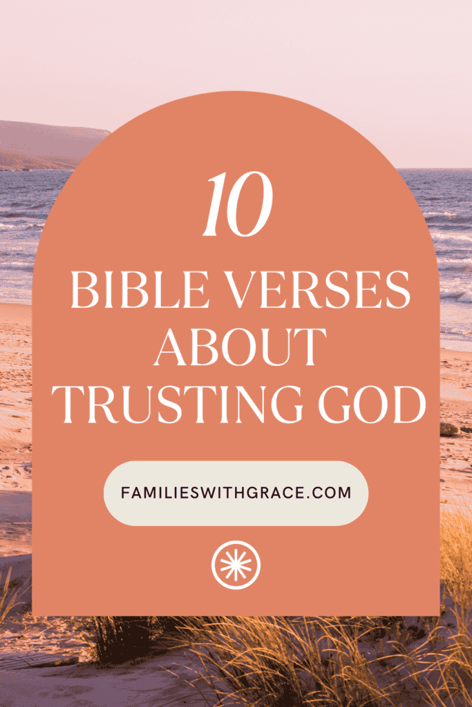 10 Bible verses about trusting God