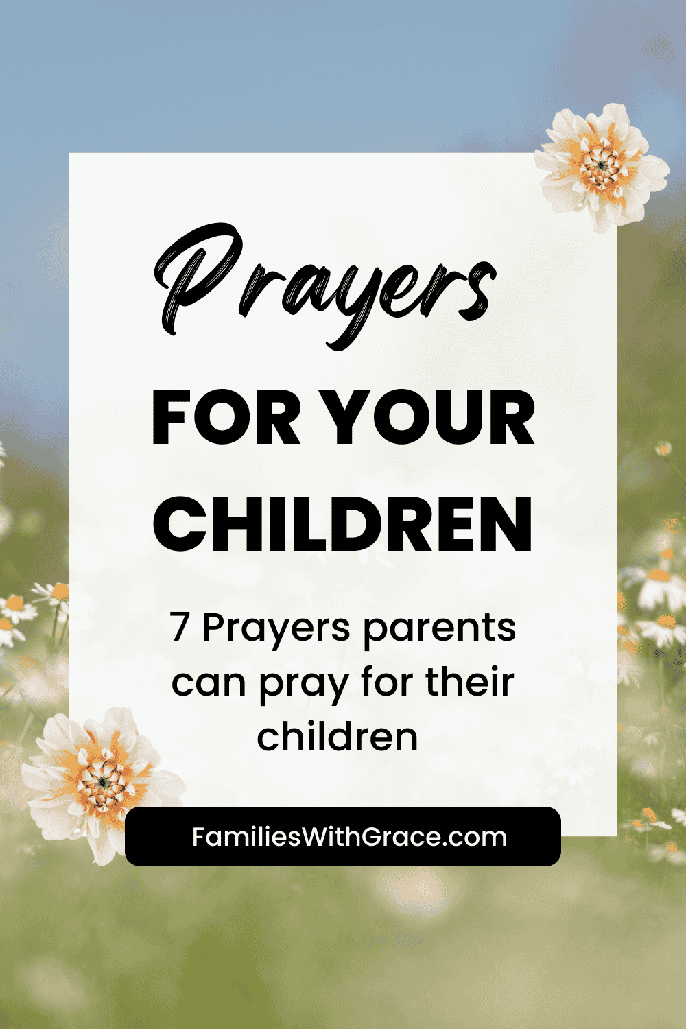 Prayers for your children: Part 1