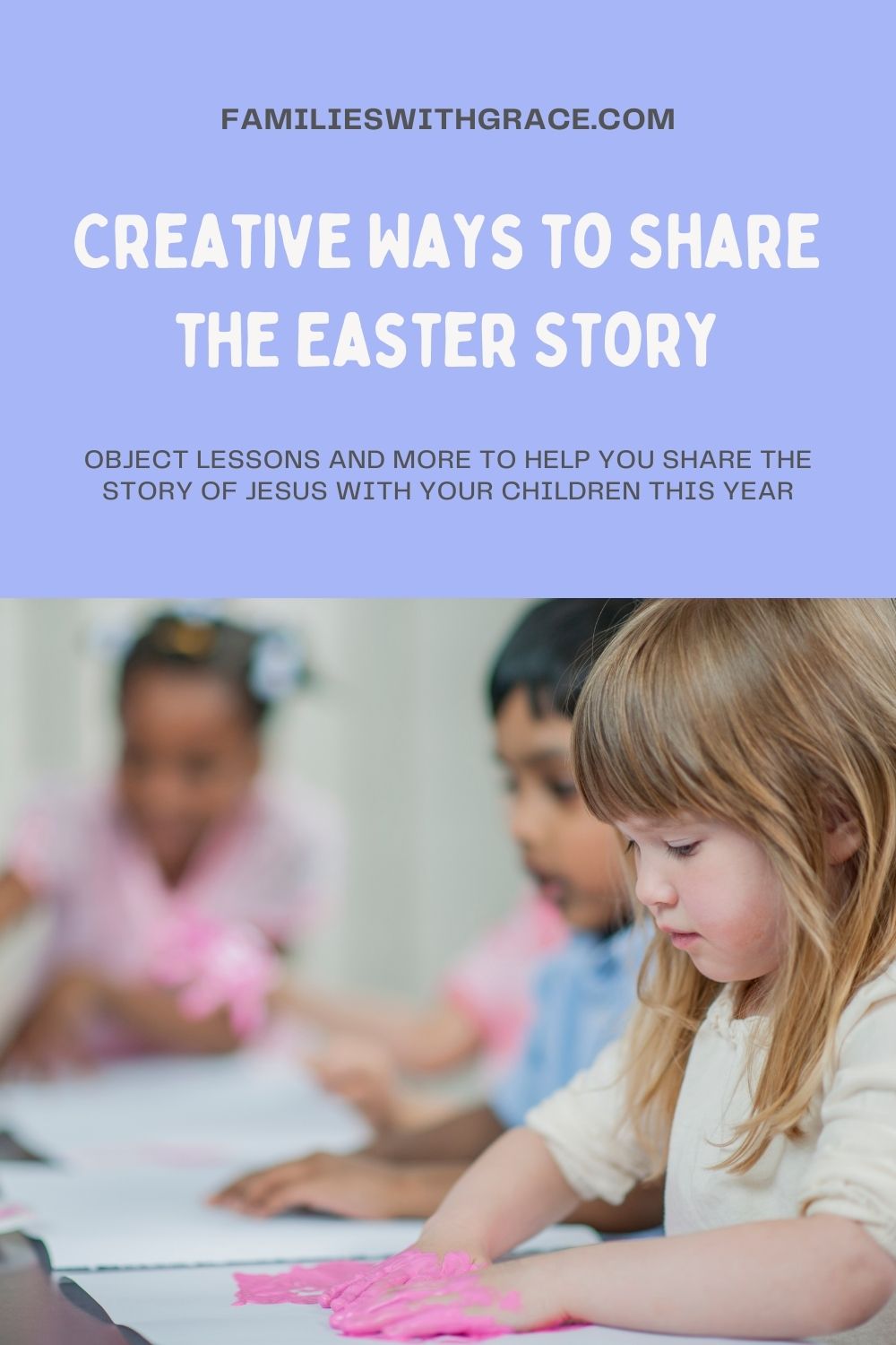 Easter object lessons for young children and more