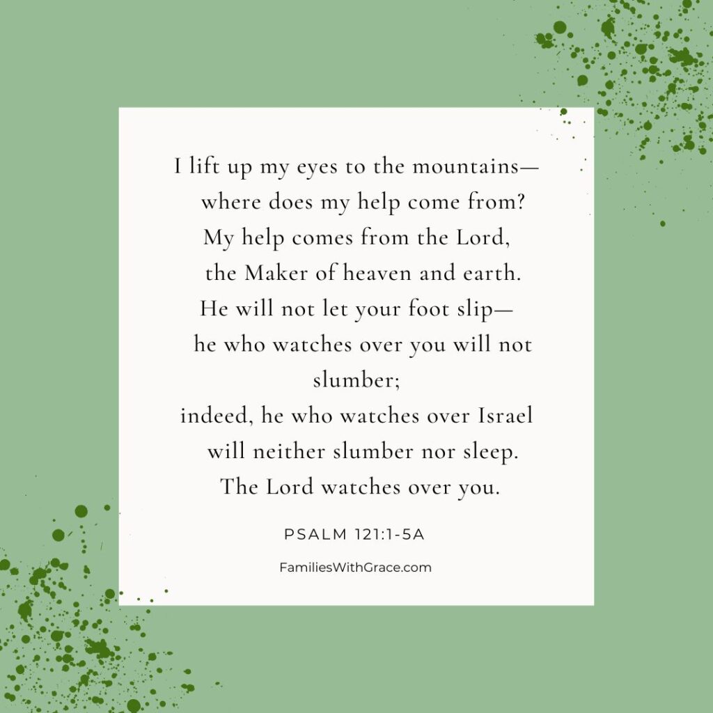 Best Psalms for anxiety: Psalms 121:1-5a