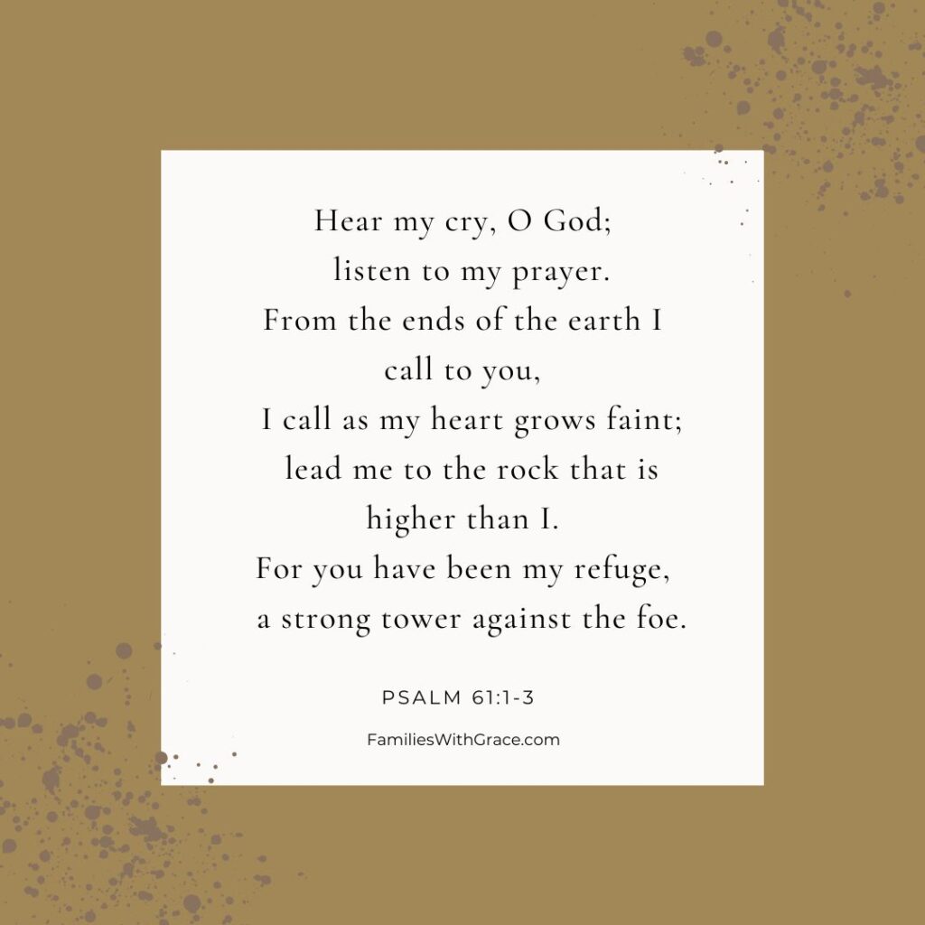 Best Psalms for anxiety: Psalms 61:1-3