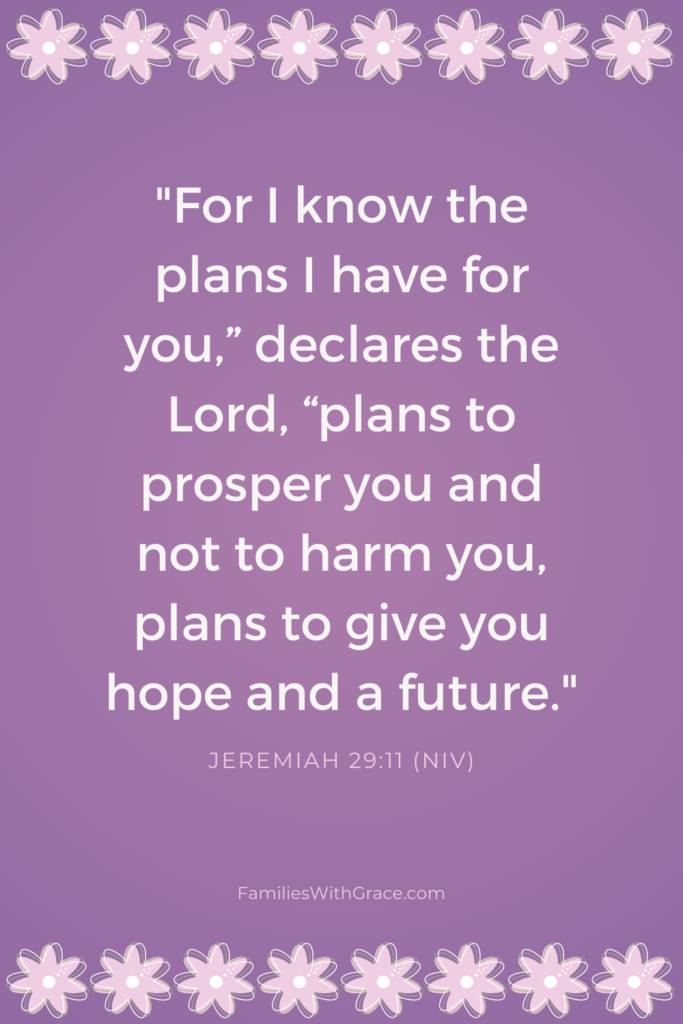 Jeremiah 29:11 (NIV)