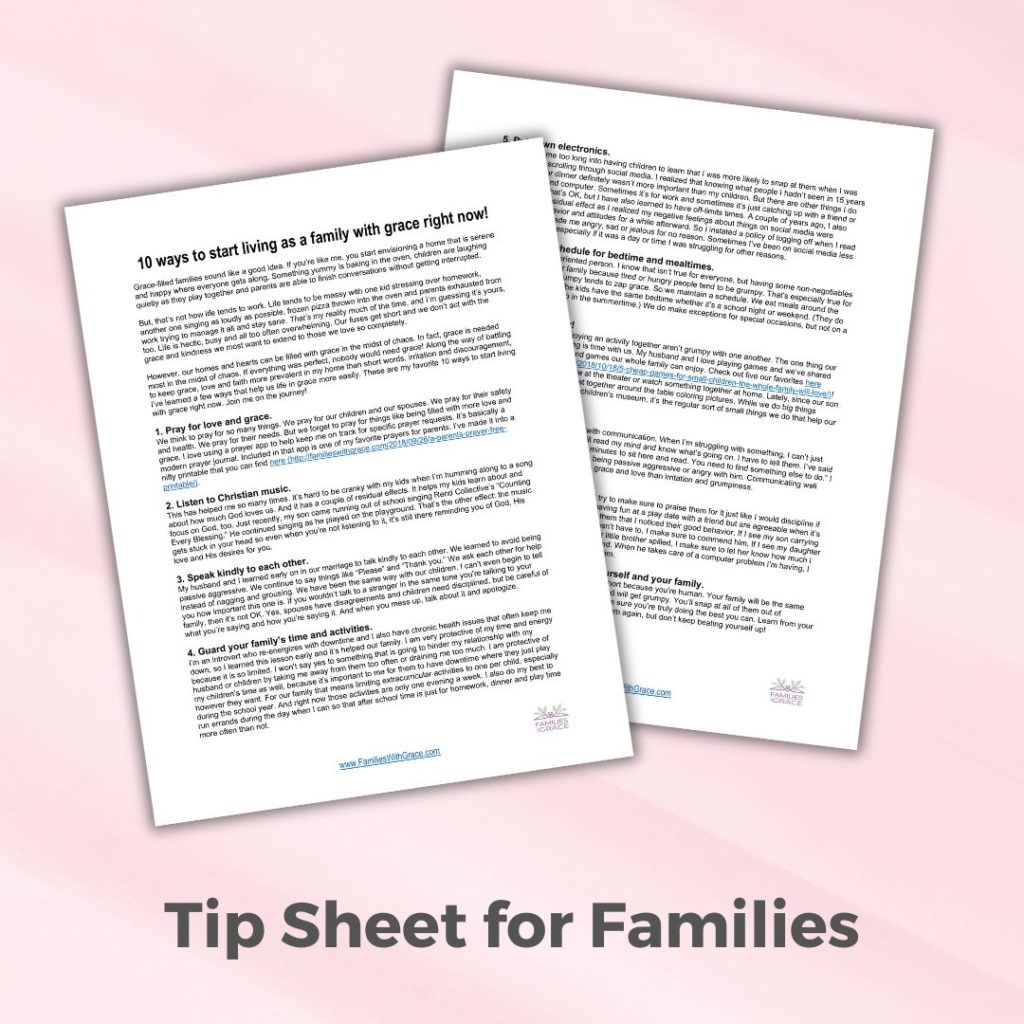 Tip sheet for families with 10 ways to start living as a family with grace right now