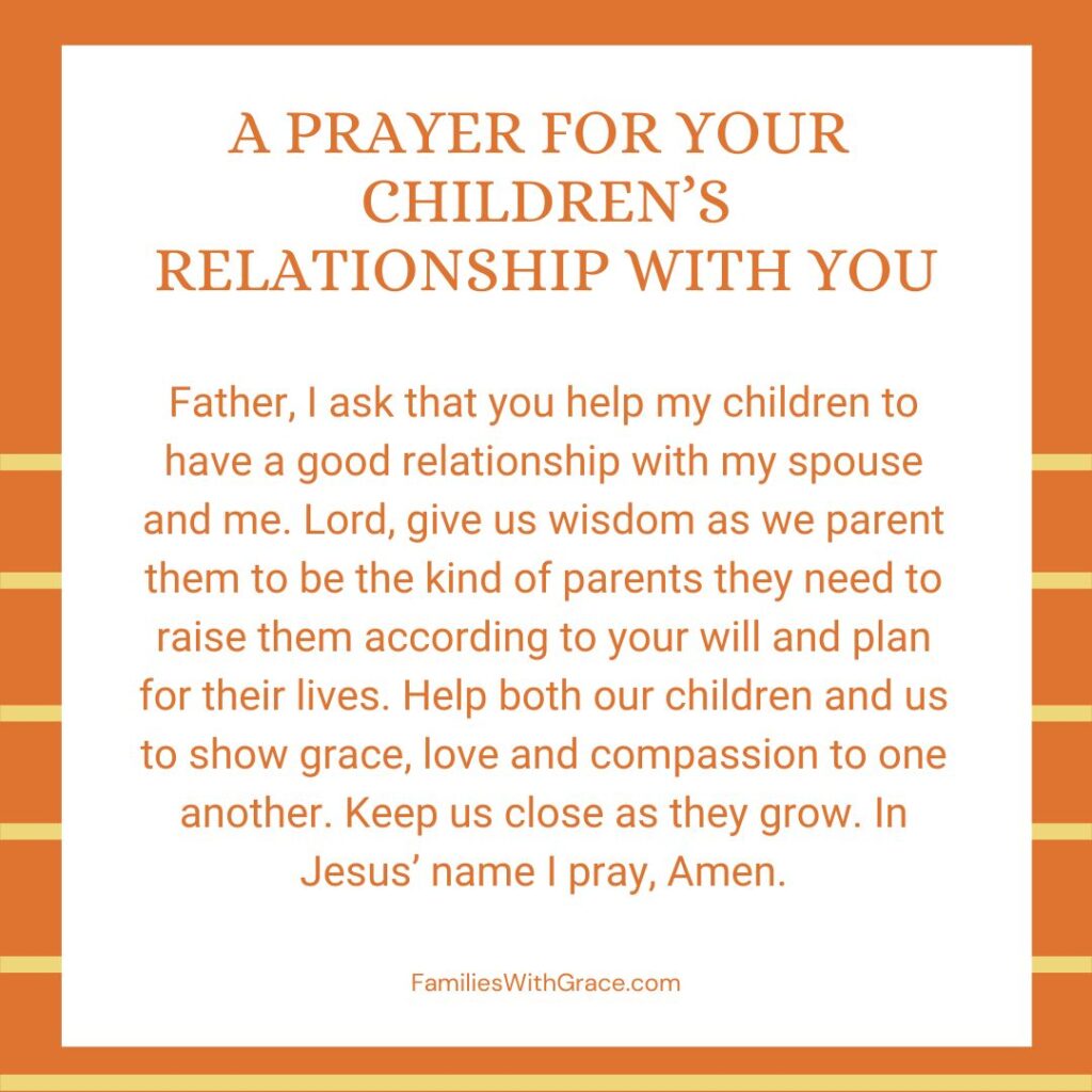 A prayer for your children's relationship with you