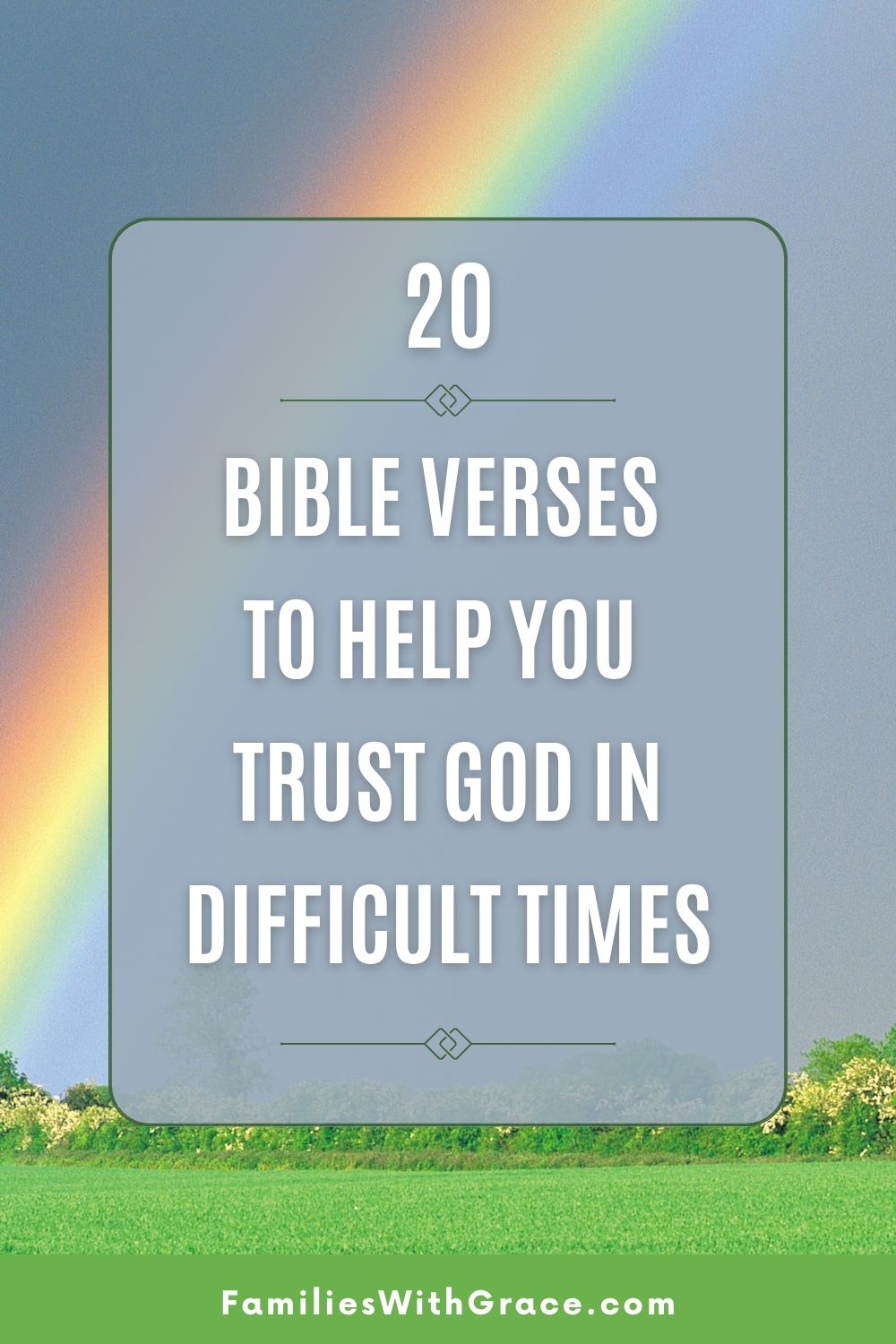 Bible Verses About Trusting God in Difficult Times