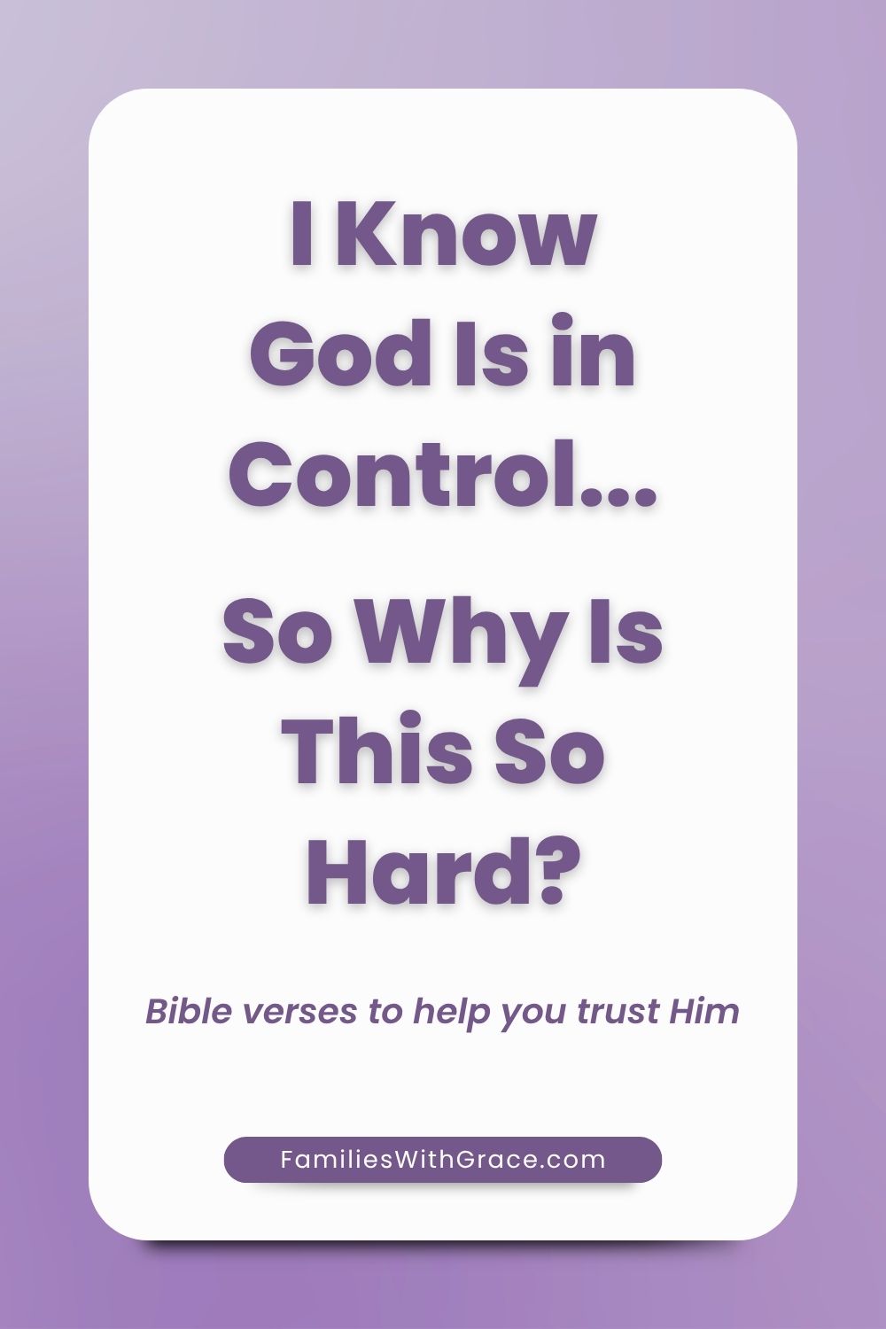 Bible Verses About Trusting God in Difficult Times