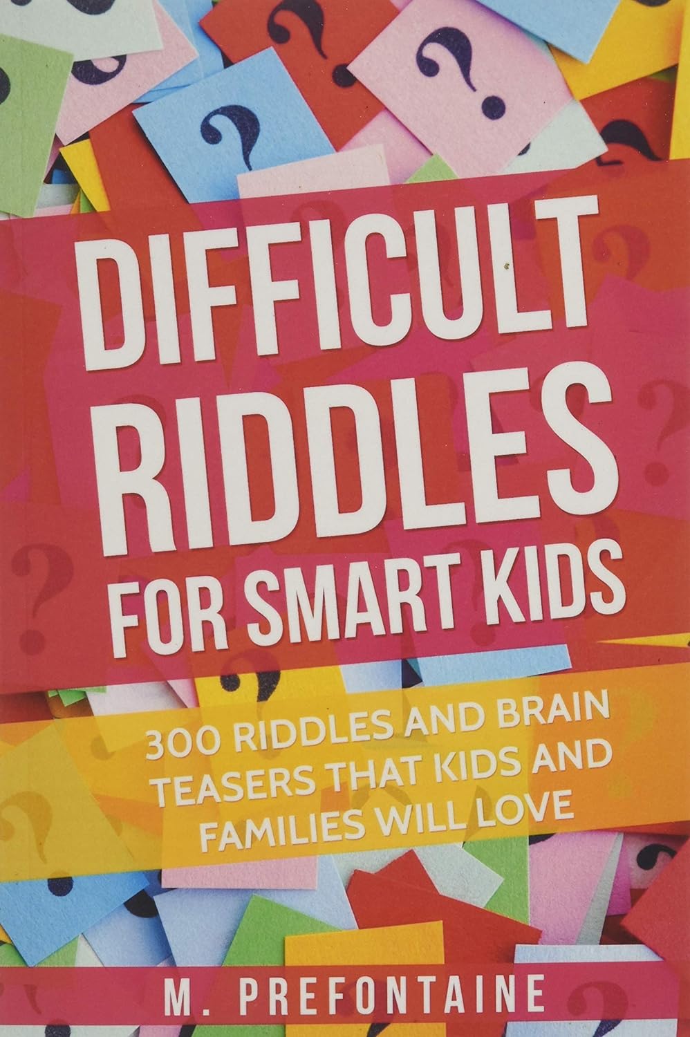 Easter basket ideas for tween boys: "Difficult Riddles for Smart Kids"