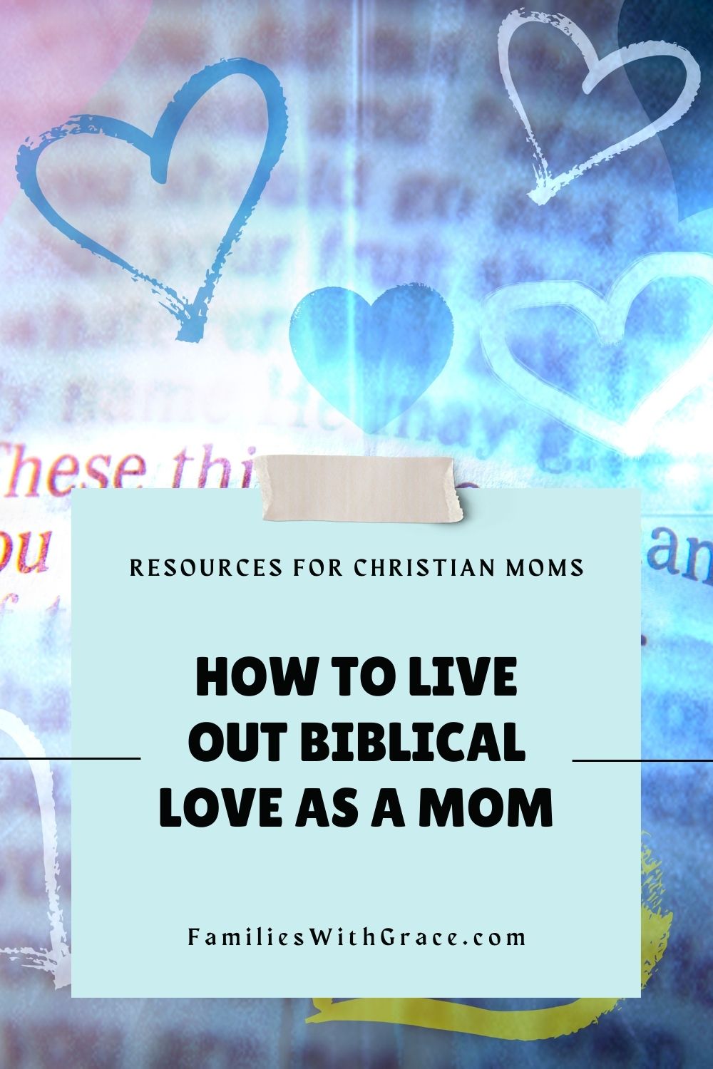 The importance of love in the Bible and how to live it out