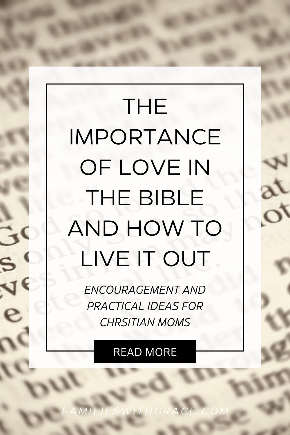 The importance of love in the Bible and how to live it out