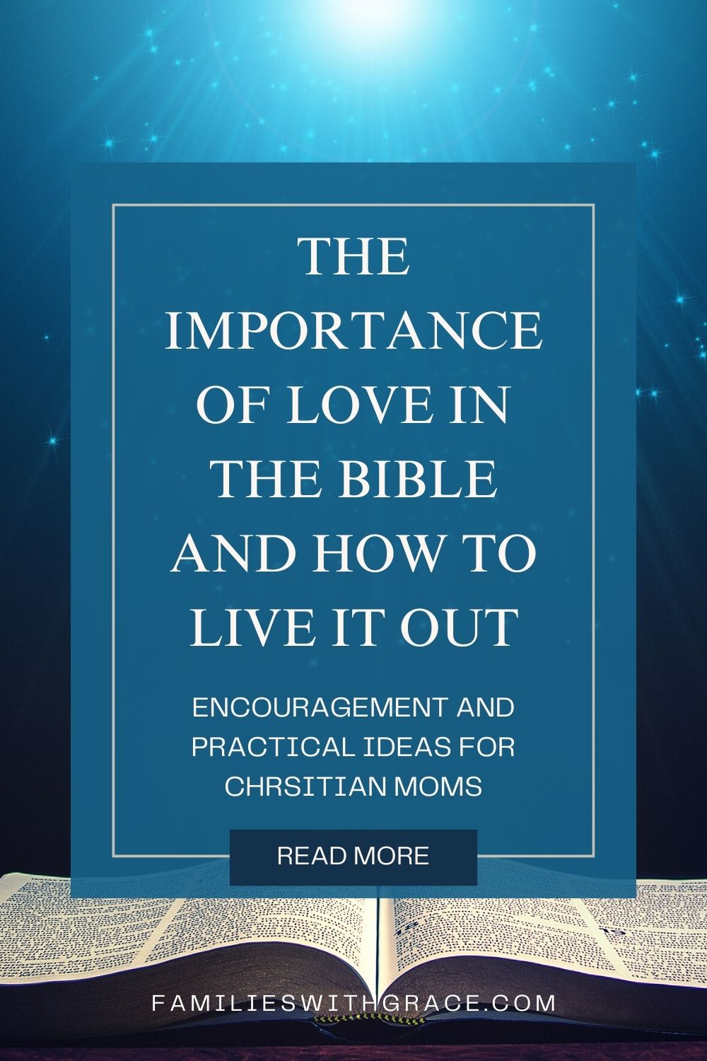 The importance of love in the Bible and how to live it out