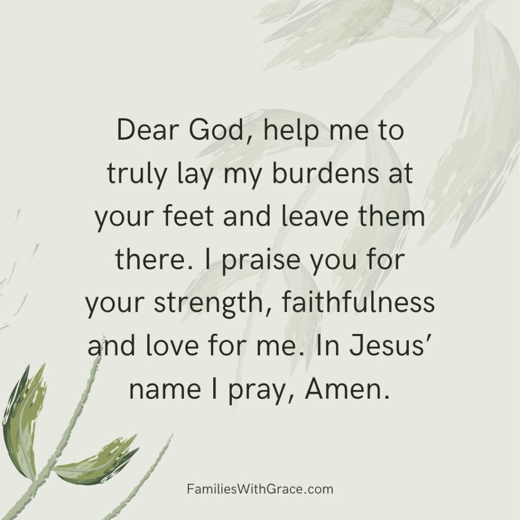 A prayer to trust God to bear our burdens