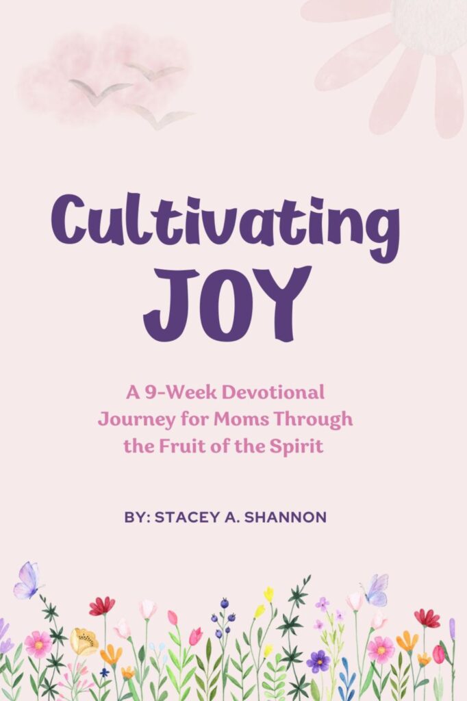 "Cultivating Joy" daily devotional for moms