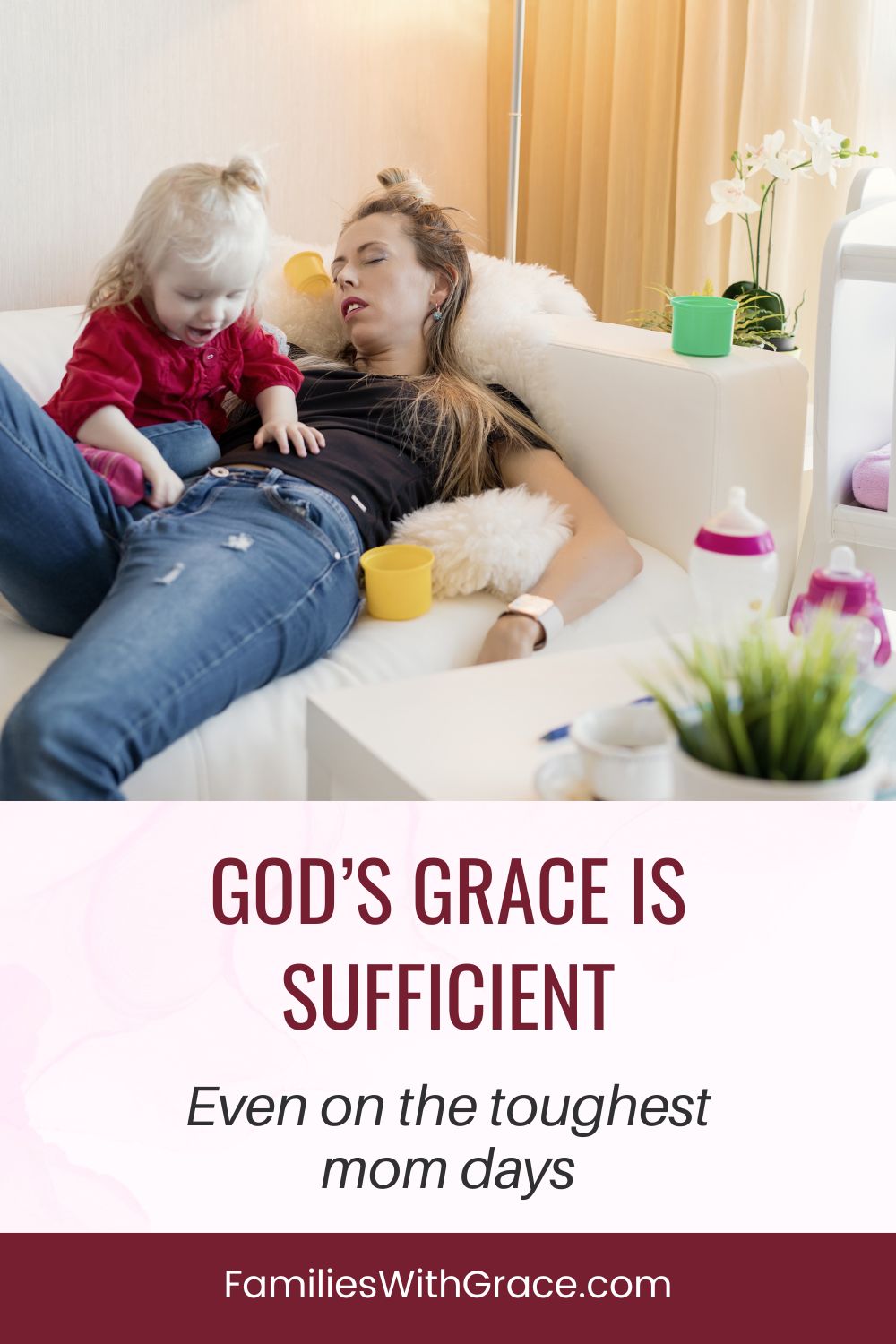 When mom life is messy, God\'s grace is sufficient