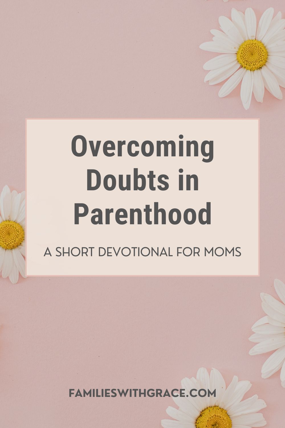 Overcoming doubts in parenthood