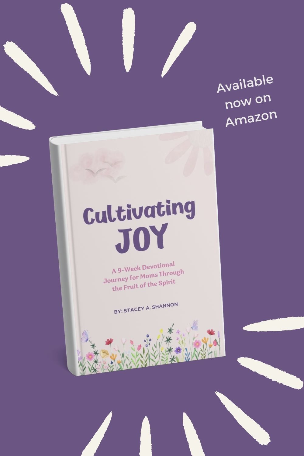 \'Cultivating Joy\' is an uplifting daily devotional for moms